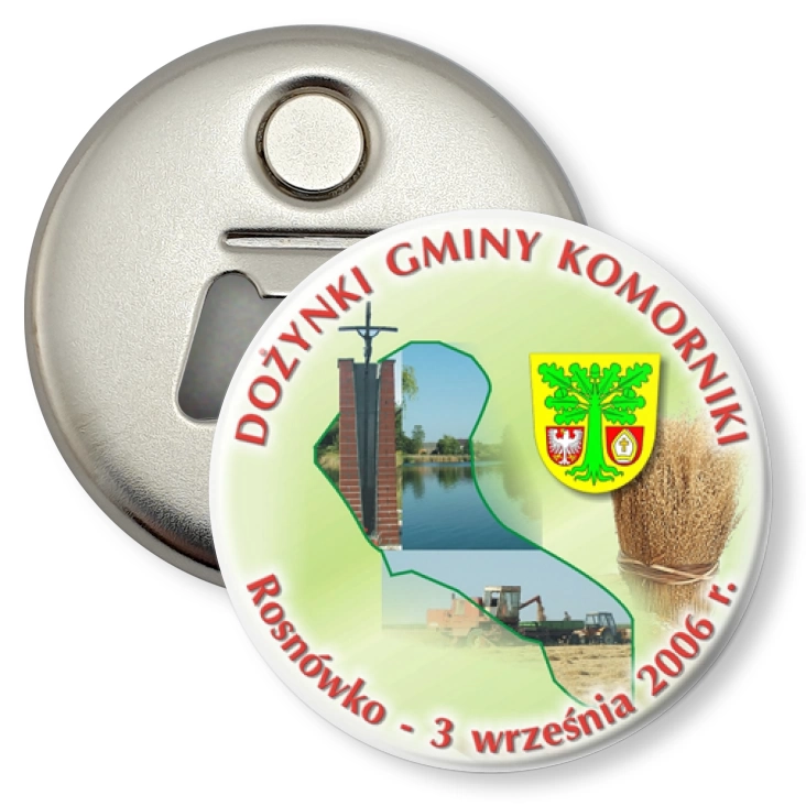 przypinka otwieracz-magnes Dożynki Gminy Komorniki 2006