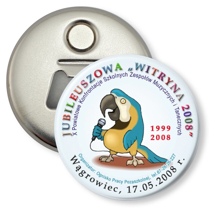 przypinka otwieracz-magnes Jubileuszowa Witryna 2008