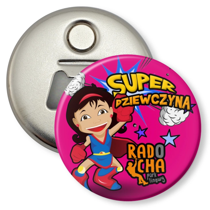 przypinka otwieracz-magnes Radocha - Super Dziewczyna