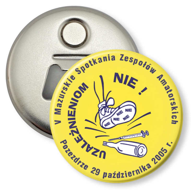przypinka otwieracz-magnes Uzależnieniom NIE!