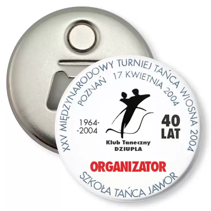 przypinka otwieracz-magnes XXV Międzynarodowy Turniej Tańca  - ORGANIZATOR