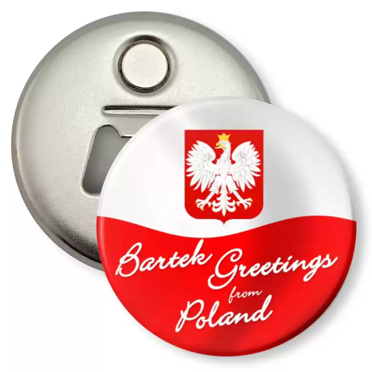 przypinka otwieracz-magnes Bartek Greeings from Poland