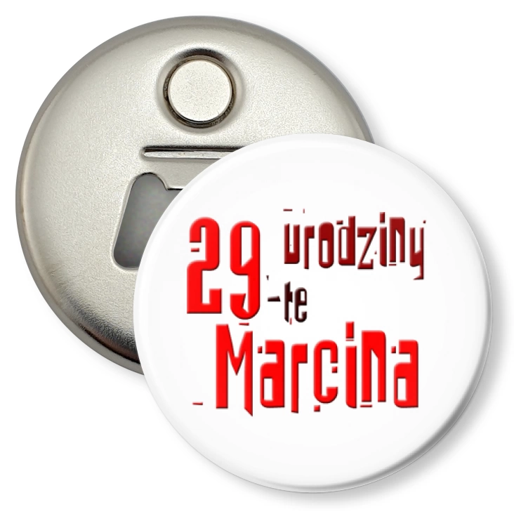 przypinka otwieracz-magnes Urodziny Marcina