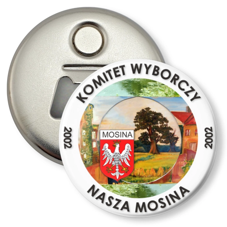 przypinka otwieracz-magnes Komitet Wyborczy - Nasza Mosina