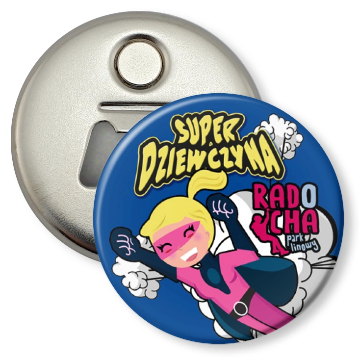 przypinka otwieracz-magnes Radocha - Super Dziewczyna