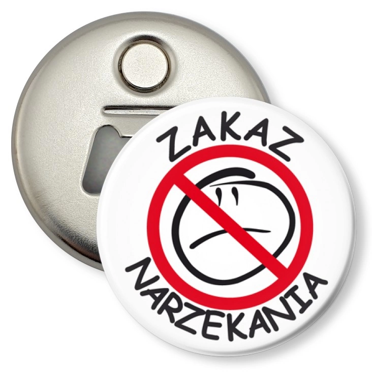 przypinka otwieracz-magnes Zakaz narzekania z przekreśleniem