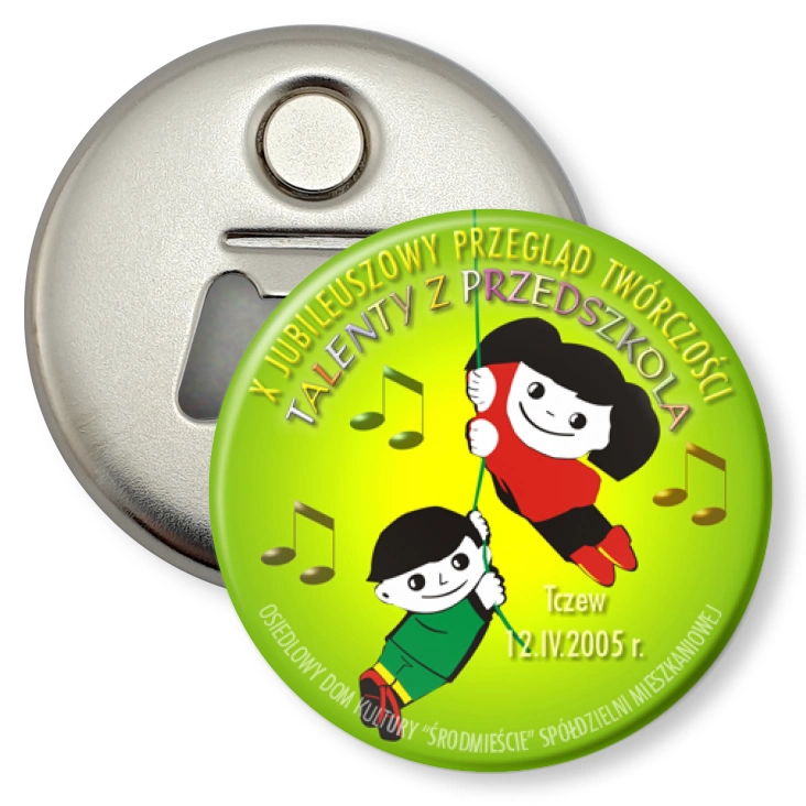 przypinka otwieracz-magnes Talenty z Przedszkola- Tczew 2005