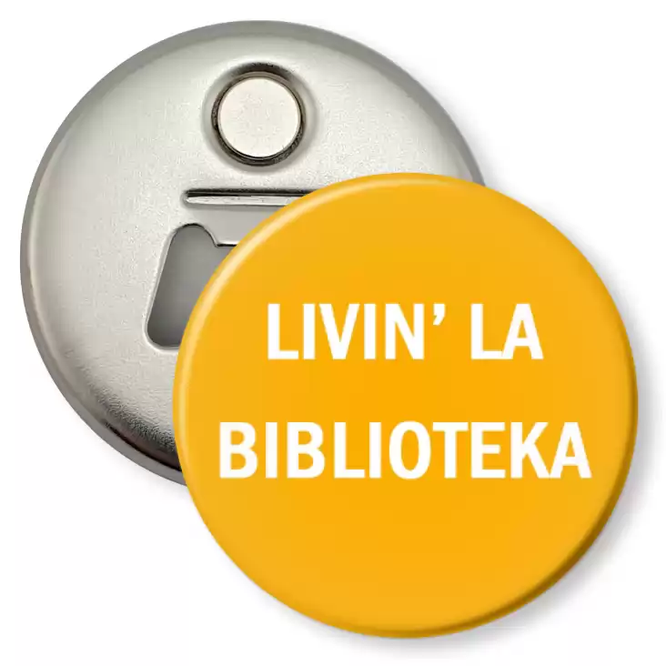 przypinka otwieracz-magnes livin’ la biblioteka