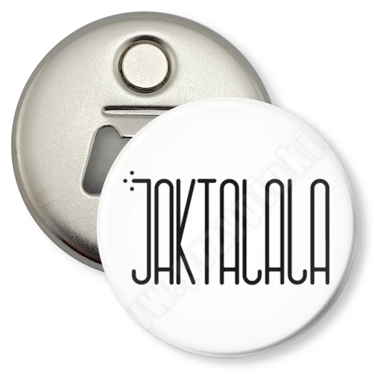 przypinka otwieracz-magnes Jaktalala
