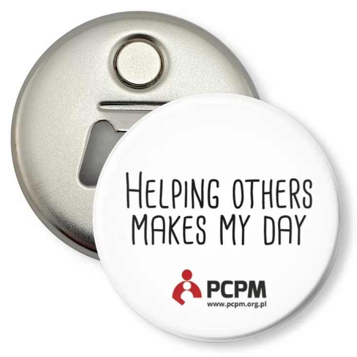 przypinka otwieracz-magnes Helping others makes my day