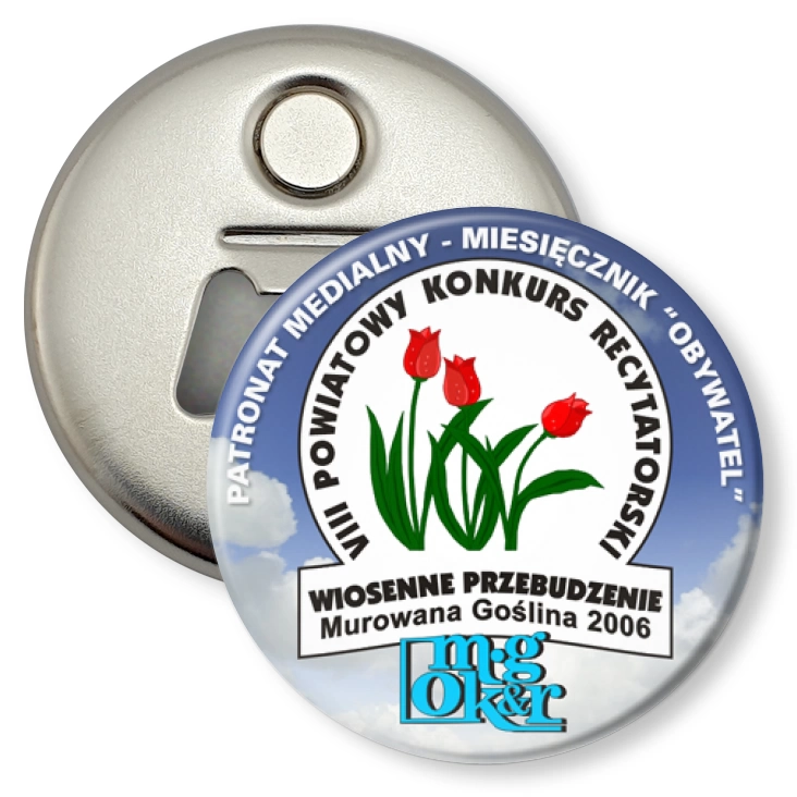 przypinka otwieracz-magnes Powiatowy Konkurs Recytatorski - Wiosenne Przebudzenie 2006