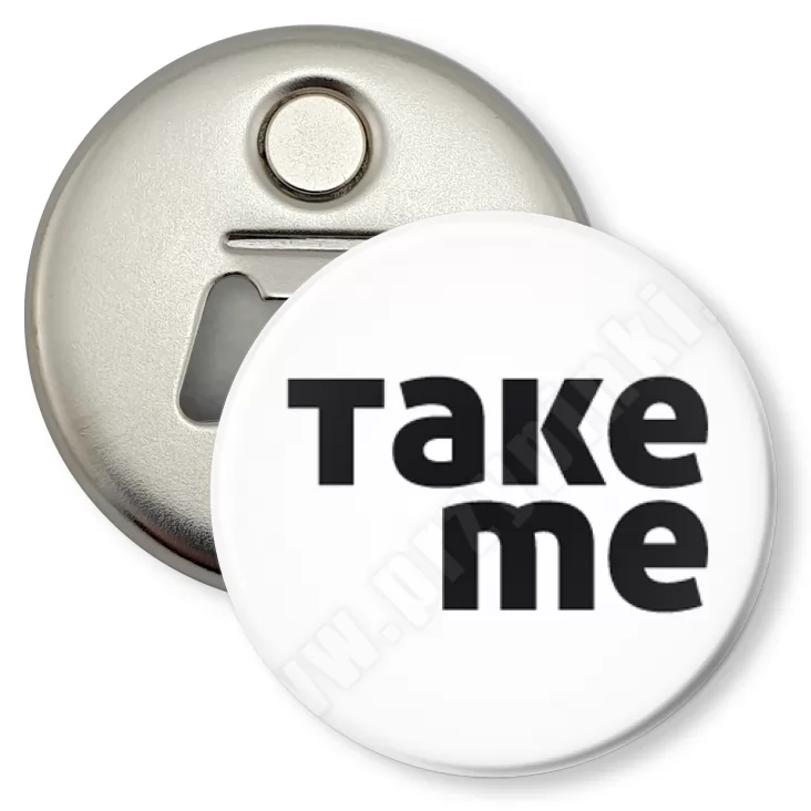 przypinka otwieracz-magnes Take me