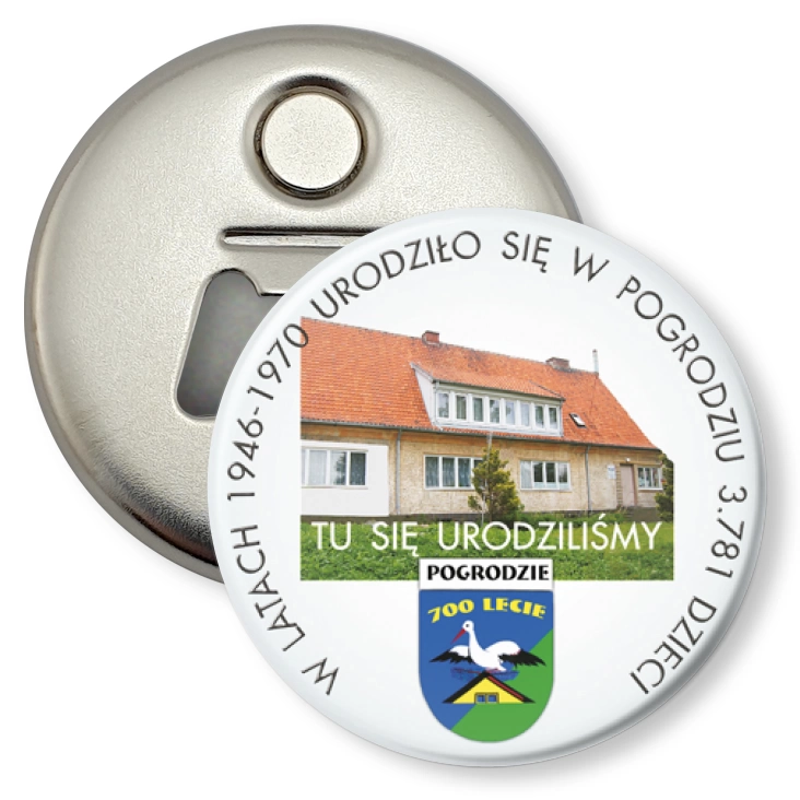 przypinka otwieracz-magnes Tu się urodziliśmy - Podgrodzie