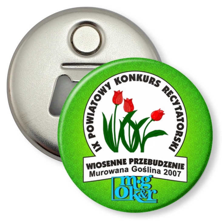 przypinka otwieracz-magnes Powiatowy Konkurs Recytatorski - Wiosenne Przebudzenie 2007