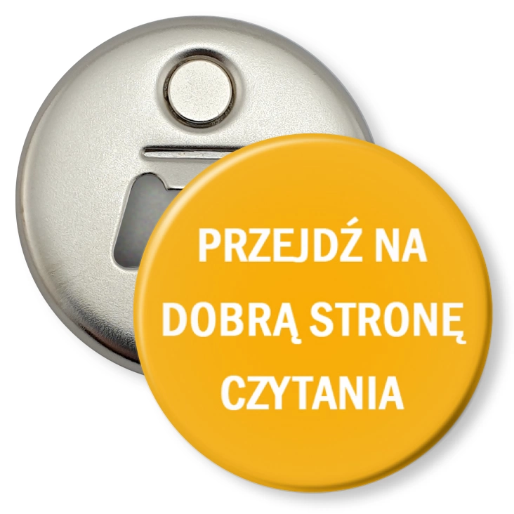 przypinka otwieracz-magnes Przejdź na dobrą stronę czytania