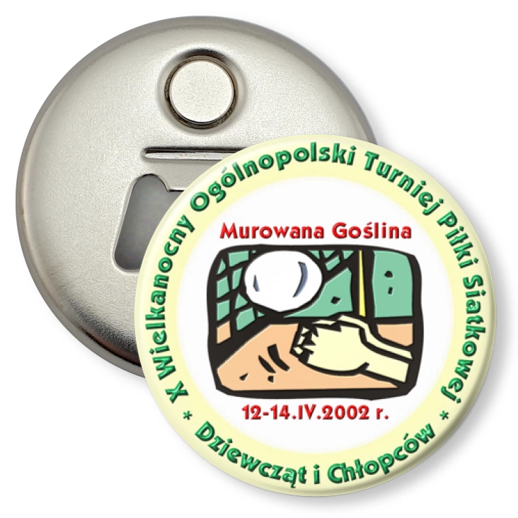 przypinka otwieracz-magnes X Wielkanocny Ogólnopolski Turneij Piłki Siatkowej