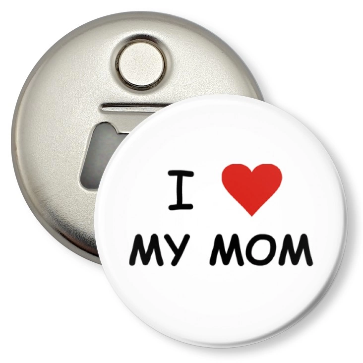 przypinka otwieracz-magnes I love my mom