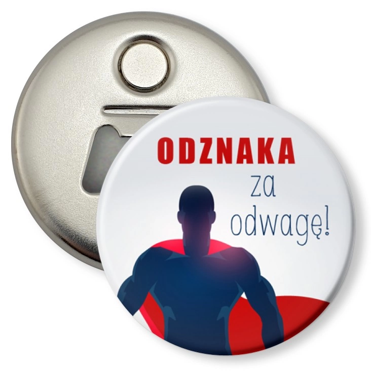 przypinka otwieracz-magnes Odznaka za odwagę