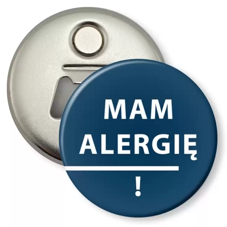 przypinka otwieracz-magnes Mam alergię