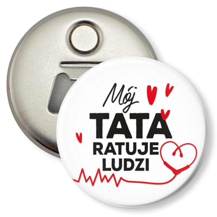 przypinka otwieracz-magnes Mój tata ratuje