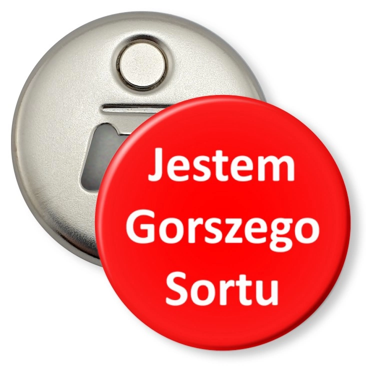 przypinka otwieracz-magnes Jestem gorszego sortu