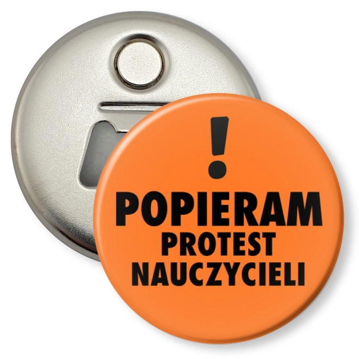 przypinka otwieracz-magnes Popieram protest nauczycieli. Wykrzyknik