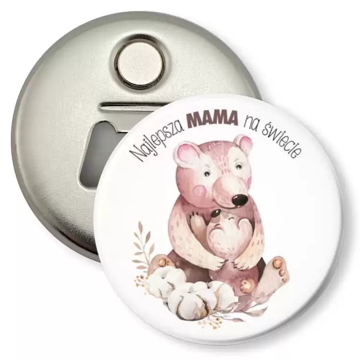 przypinka otwieracz-magnes Dzień Matki Najlepsza mama na świecie Misie
