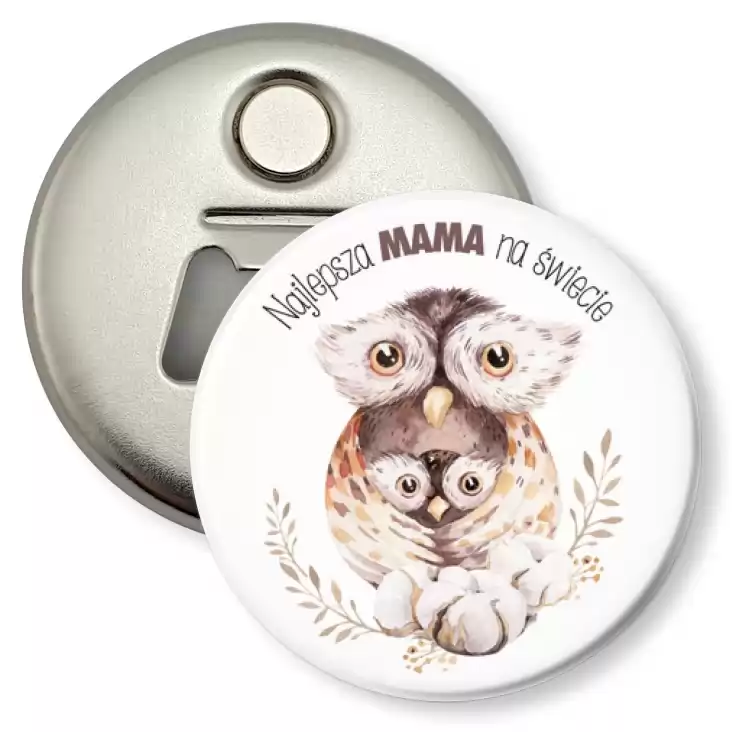 przypinka otwieracz-magnes Dzień Matki Najlepsza mama na świecie Sowy