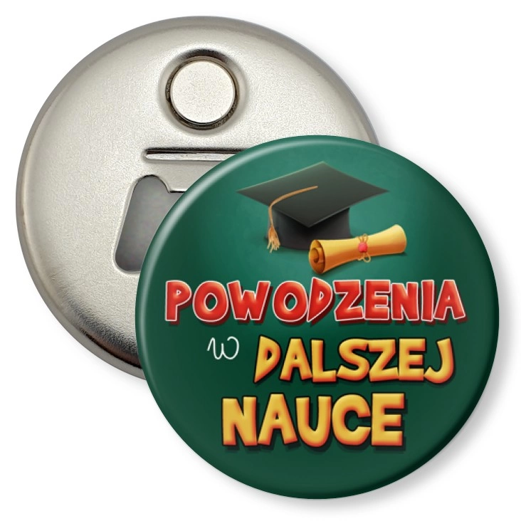 przypinka otwieracz-magnes Powodzenia w dalszej nauce