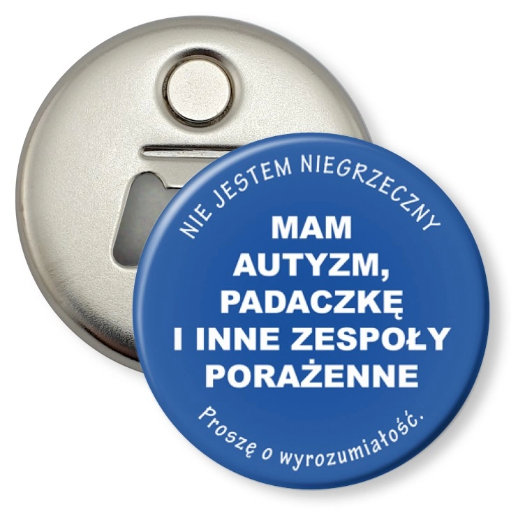 przypinka otwieracz-magnes Mam autyzm i padaczkę