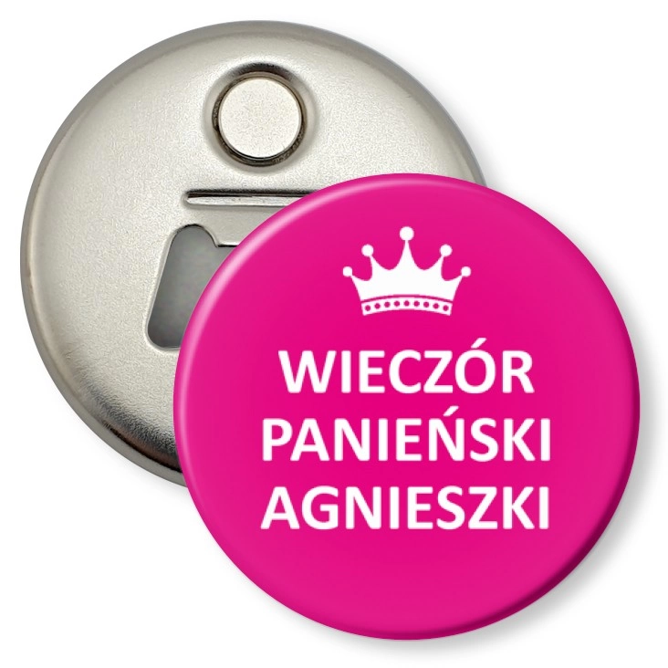 przypinka otwieracz-magnes Wieczór panieński Agnieszki