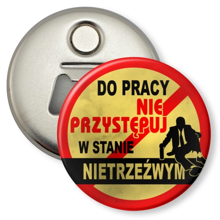 przypinka otwieracz-magnes Do pracy