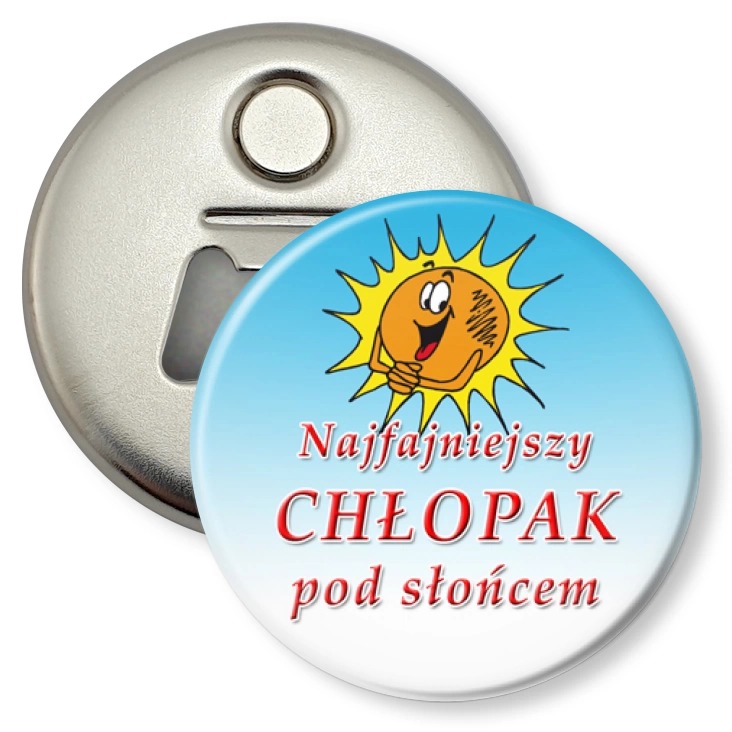 przypinka otwieracz-magnes Najfajniejszy Chłopak pod Słońcem