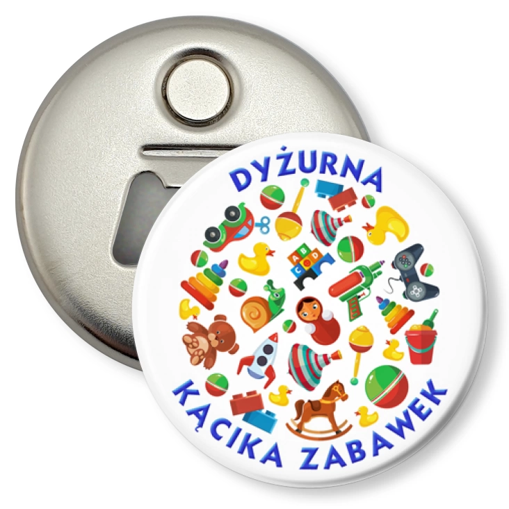 przypinka otwieracz-magnes Dyżurna Kącika Zabawek