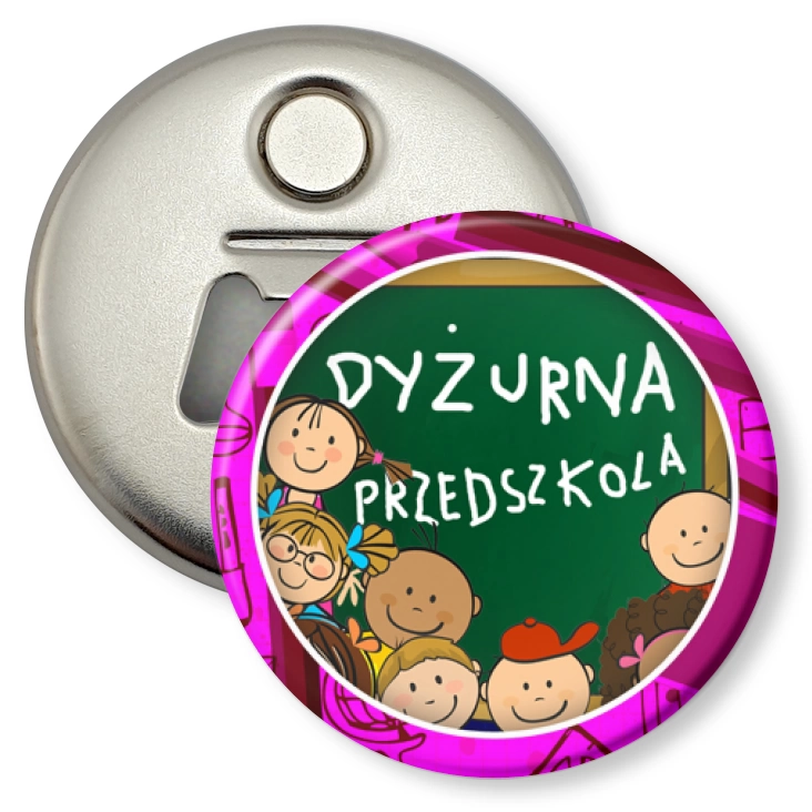 przypinka otwieracz-magnes Dyżurna przedszkola