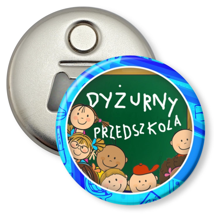 przypinka otwieracz-magnes Dyżurny przedszkola