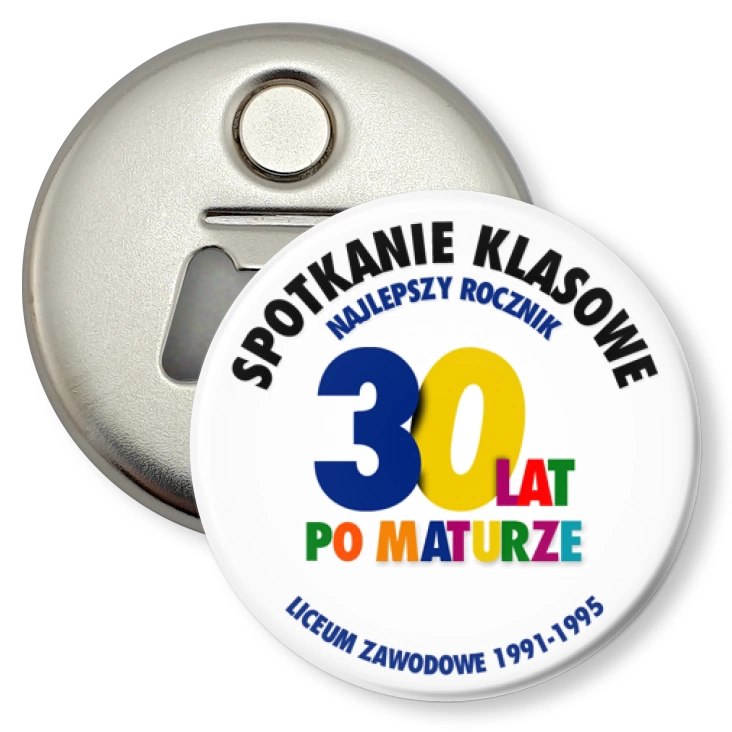przypinka otwieracz-magnes Spotkanie 30 lat po maturze Liceum Zawodowe