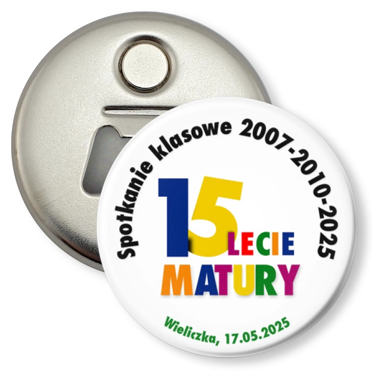 przypinka otwieracz-magnes Spotkanie klasowe 15-lecie Matury Wieliczka