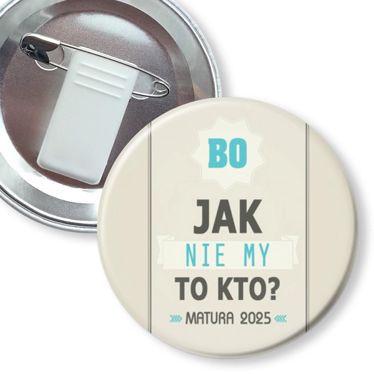 przypinka z żabką i agrafką Matura bo jak nie my to kto